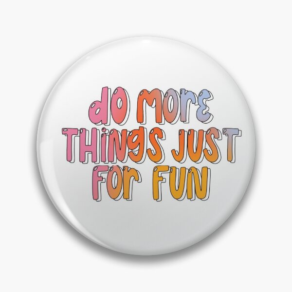 Item preview, do more things just for fun designed and sold by gracekdesigns.