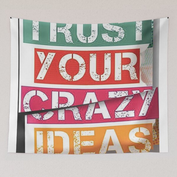 Item preview, TRUST YOUR CRAZY IDEAS designed and sold by zizoored.