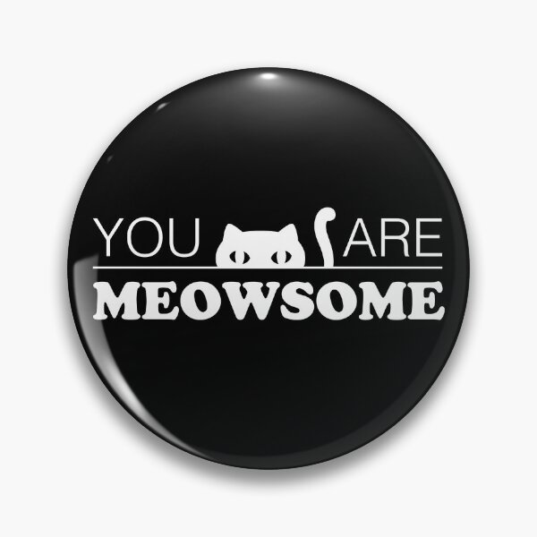 Item preview, You Are Meowsome - White Cat - Meow designed and sold by NoMatterLab.