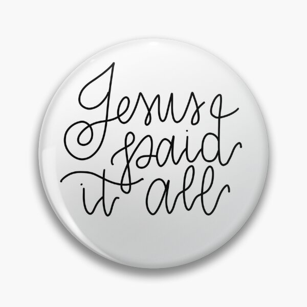 Item preview, Jesus Paid it All designed and sold by tkamithompson.