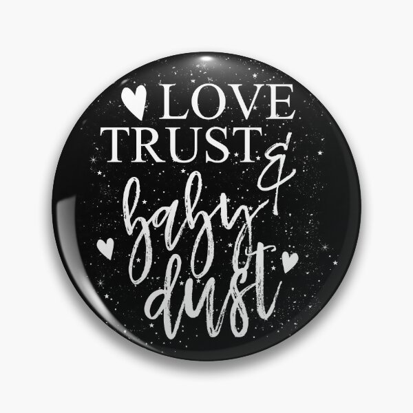 Item preview, Love Trust Baby Dust IVF Motherhood In Vitro Baby Mama Fertility designed and sold by megatype.