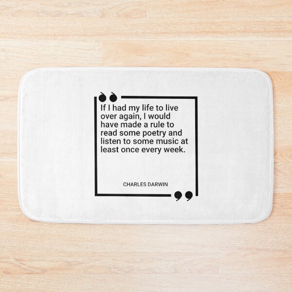Item preview, Charles Darwin - If I had my life to live over again, I would have made a rule to read some poetry and listen to some music at least once every week. designed and sold by SocraticQuotes.