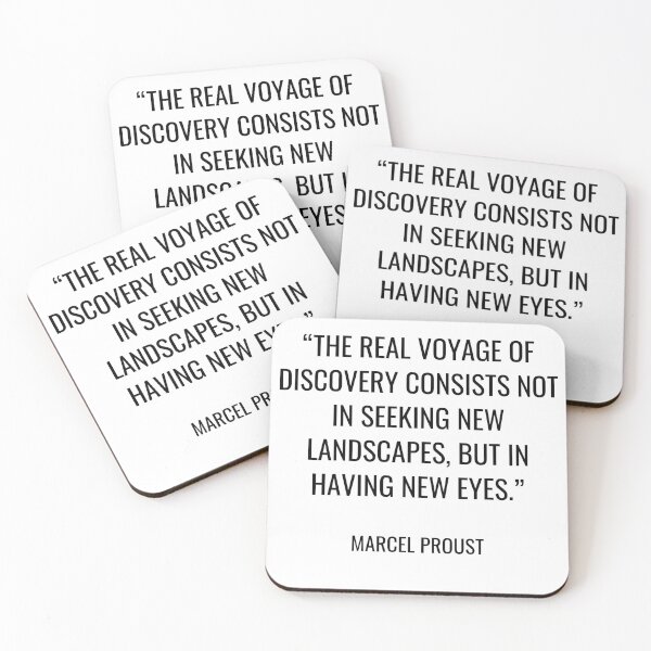 Item preview, Marcel Proust - The real voyage of discovery consists not in seeking new landscapes, but in having new eyes. designed and sold by SocraticQuotes.