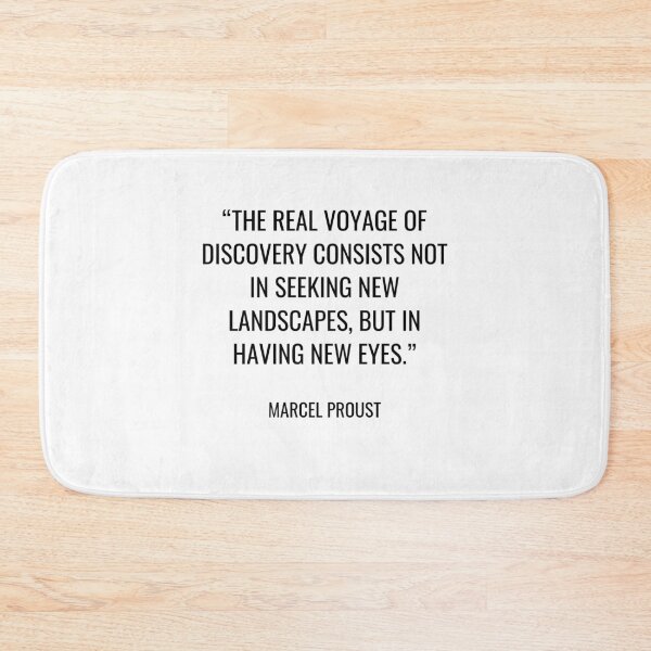 Item preview, Marcel Proust - The real voyage of discovery consists not in seeking new landscapes, but in having new eyes. designed and sold by SocraticQuotes.
