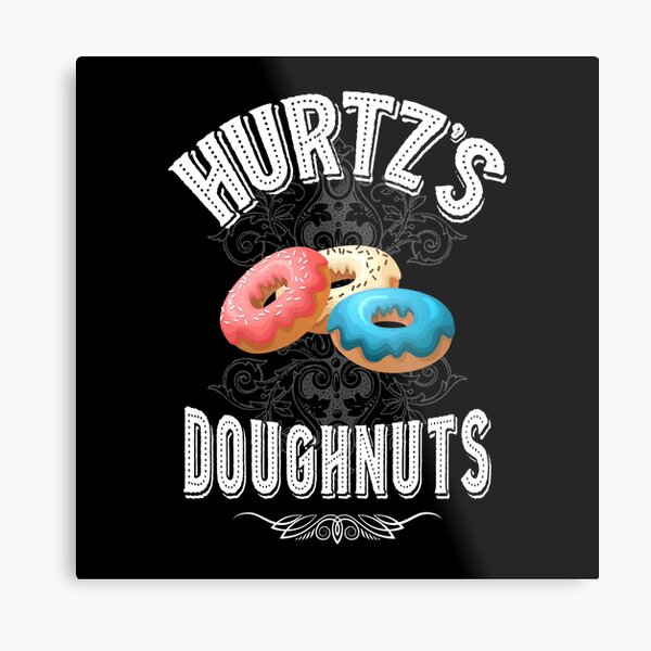 Hurtz doughnuts shirts gifts and products Metal Print