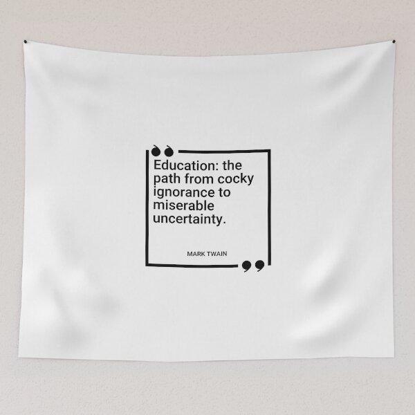 Item preview, Mark Twain - Education: the path from cocky ignorance to miserable uncertainty. designed and sold by SocraticQuotes.