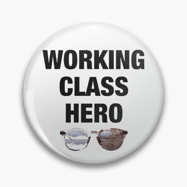 Item preview, Working Class Hero. designed and sold by Inkmigrant.