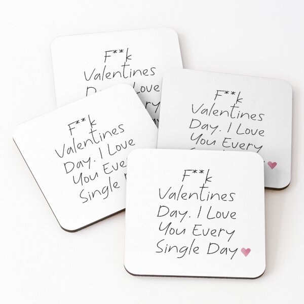Item preview, F**k Valentine’s Day. I Love You Every Single Day - Valentine’s designed and sold by pipeswitz.