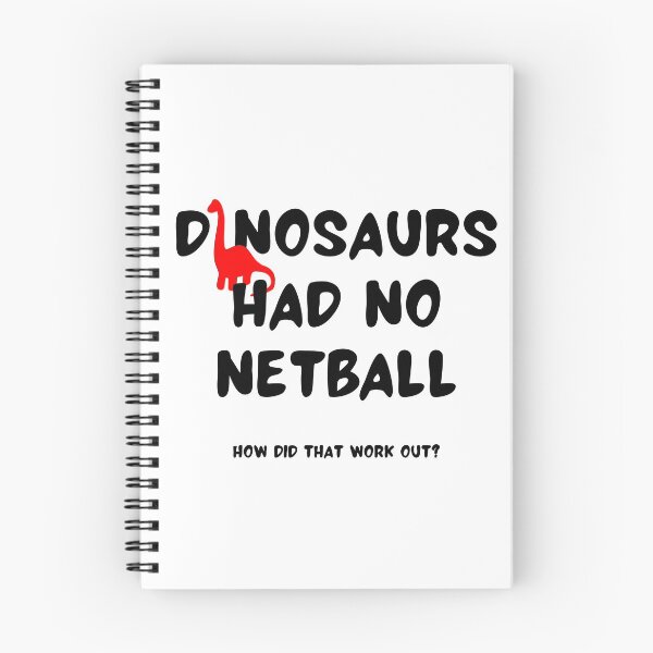 Item preview, Dinosaurs had no netball. How did that work out? designed and sold by TheGreenGoat.