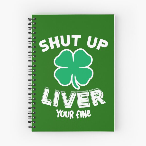 Item preview, shut up liver your fine designed and sold by PUNCH ME IN SHOP.