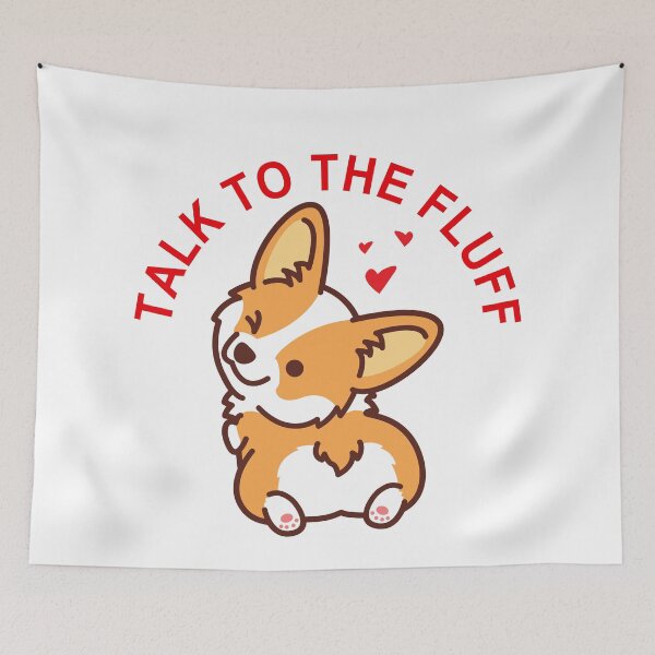 Item preview, Talk to the fluff Cute Corgi Butt Funny designed and sold by TeeServes.