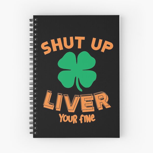 Item preview, shut up liver your fine designed and sold by PUNCH ME IN SHOP.