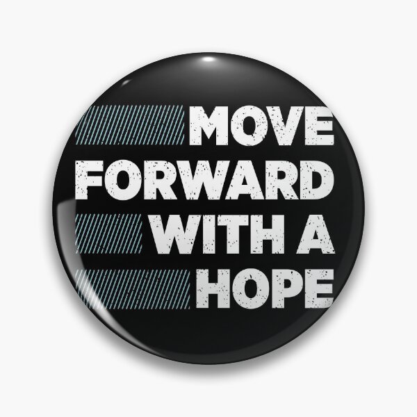 Item preview, Move Forward With a Hope designed and sold by MHabeeb.