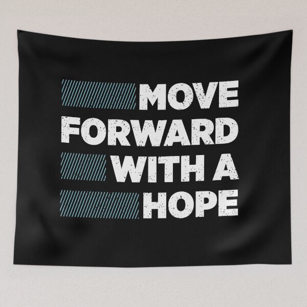 Item preview, Move Forward With a Hope designed and sold by MHabeeb.