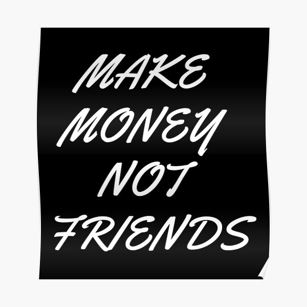 Make money not friends обои