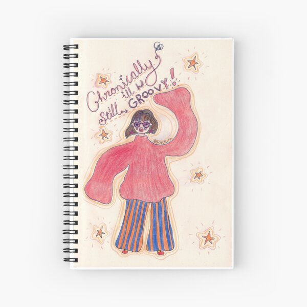 CHRONICALLY ILL & GROOVY Spiral Notebook