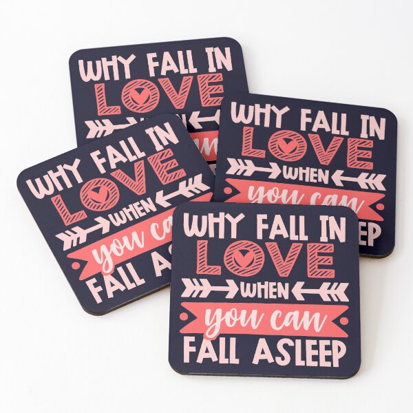 Item preview, why fall in love when you can fall asleep funny sarcastic anti valentines day quote designed and sold by GoodyLeo.