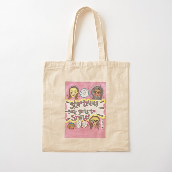 DON'T TELL SICK GIRLS TO SMILE Cotton Tote Bag