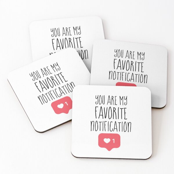 Item preview, You Are My Favorite Notification designed and sold by TINASTORESHOPE.