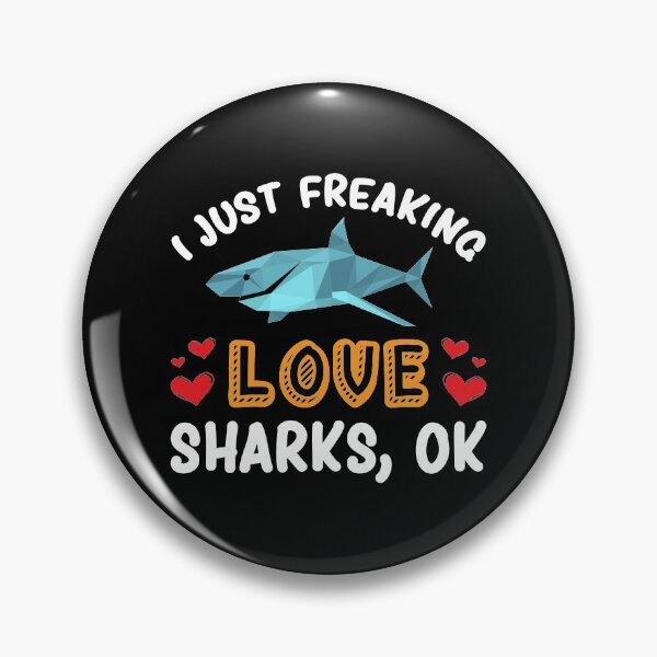 Item preview, I Just Freaking Love Sharks Ok Deep Sea Creature Wildlife Sharks Dangerous Fish Wild Animal Ocean Blow Candle Wish designed and sold by shirti.