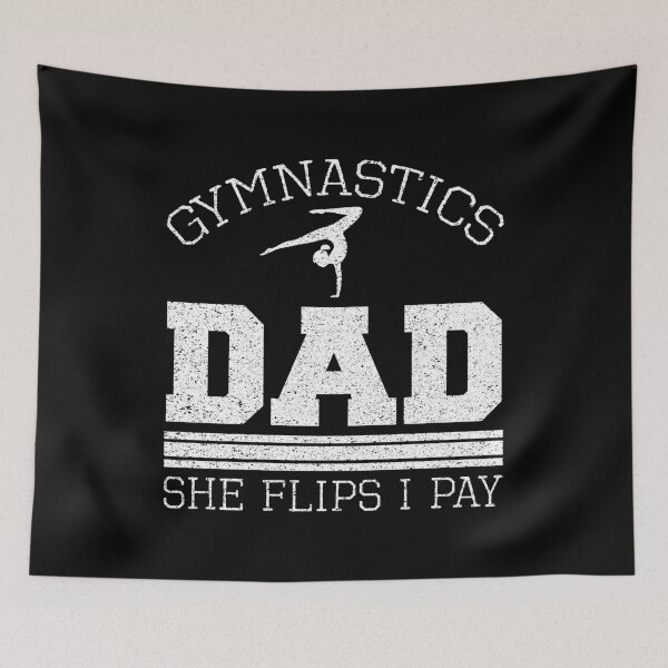 Item preview, Gymnastics Dad She Flips I Pay Gymnast Balance Gymnastics Trick Flexibility Agility Endurance Stunt Flexible designed and sold by shirti.