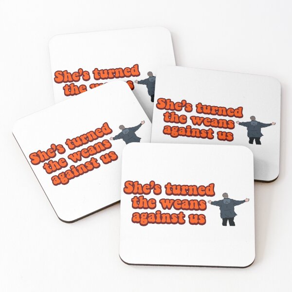 Item preview, She’s turned the weans against us  designed and sold by Siobhan Grady.