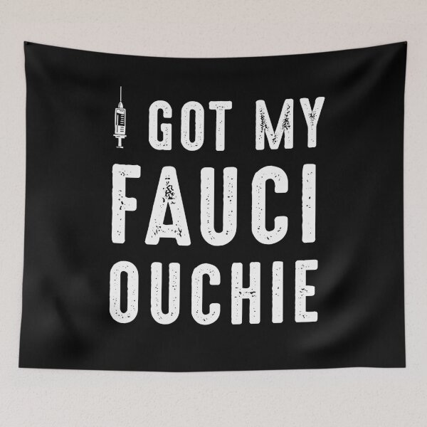 Item preview, I Got My Fauci Ouchie Dr Fauci designed and sold by RandomStuffShop.