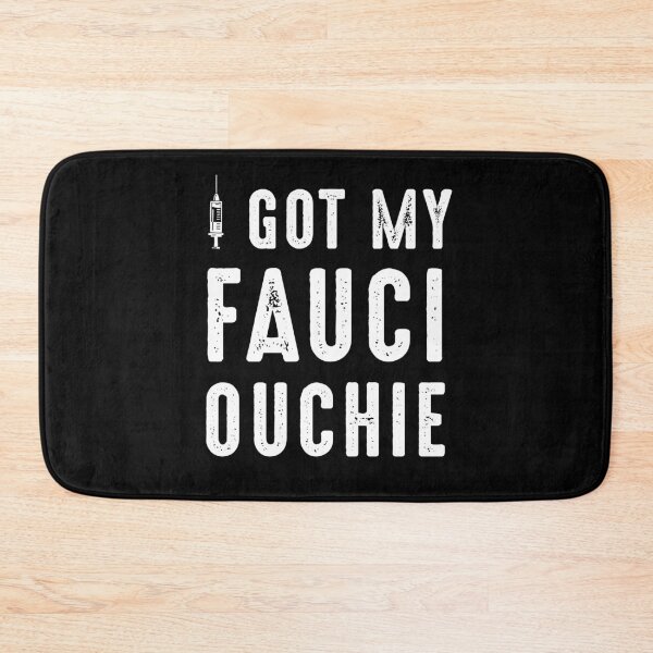 Item preview, I Got My Fauci Ouchie Dr Fauci designed and sold by RandomStuffShop.