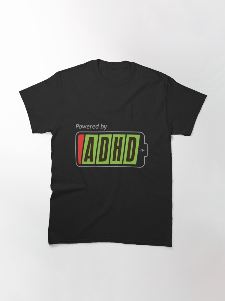 Discover Powered By ADHD T-Shirt