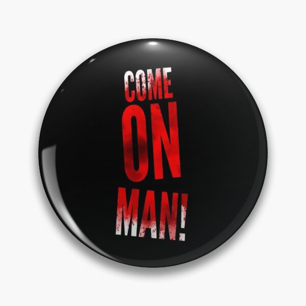 Item preview, come on man funny memes gift  designed and sold by AYACHI90.