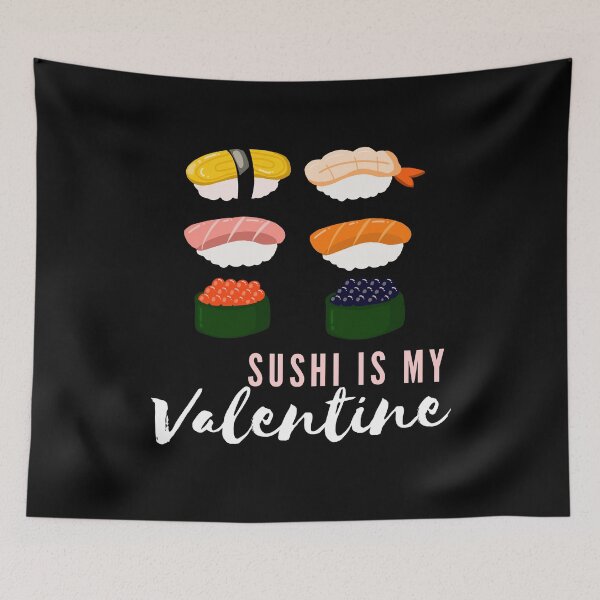Item preview, Sushi Party, Sushi Is My Valentine, Sushi Is Life designed and sold by Nadisth.