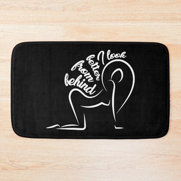Item preview, I Look Better From Behind Funny Sexy designed and sold by Aleodor.