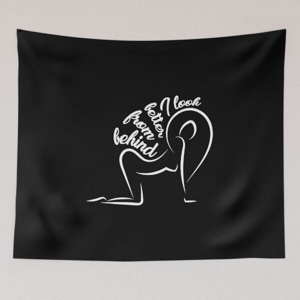Item preview, I Look Better From Behind Funny Sexy designed and sold by Aleodor.