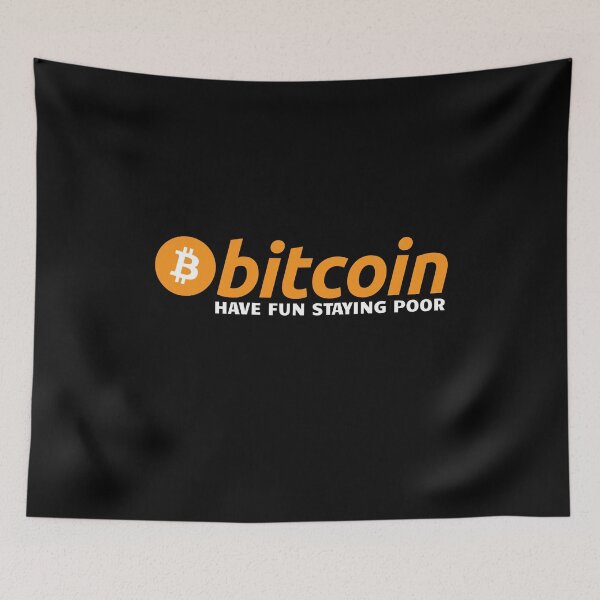 Item preview, Bitcoin - Have Fun Staying Poor designed and sold by Bitcoin-Fashion.