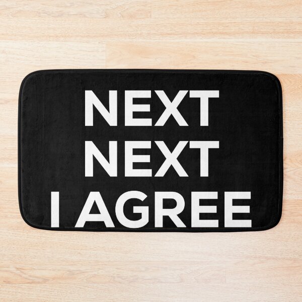 Item preview, Next next I agree  designed and sold by pineappledizajn.