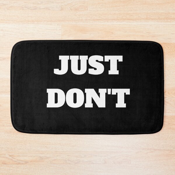 Item preview, Just Don't Do It designed and sold by Laurelbdesigns.