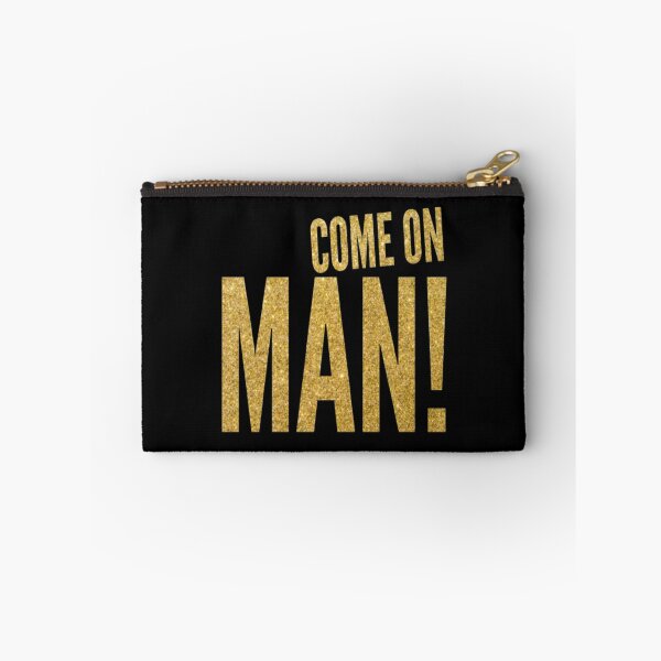 Item preview, come on man ! Funny gift  designed and sold by AYACHI90.
