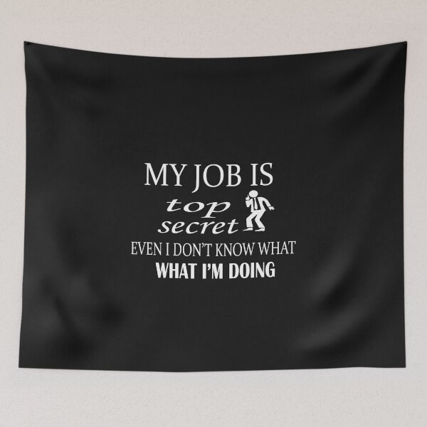 Item preview, My Job is - Top Secret designed and sold by yoyodsing15.