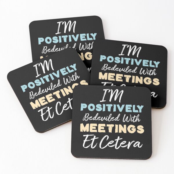 Item preview, I'm Positively Bedeviled With Meetings Et Cetera designed and sold by Life Shop.