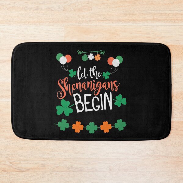 Item preview, Let The Shenanigans Begin, Saint Patrick Day designed and sold by zeg-shop.