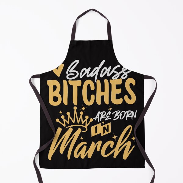 Item preview, Badass Bitches Are Born In March designed and sold by sasigifts.