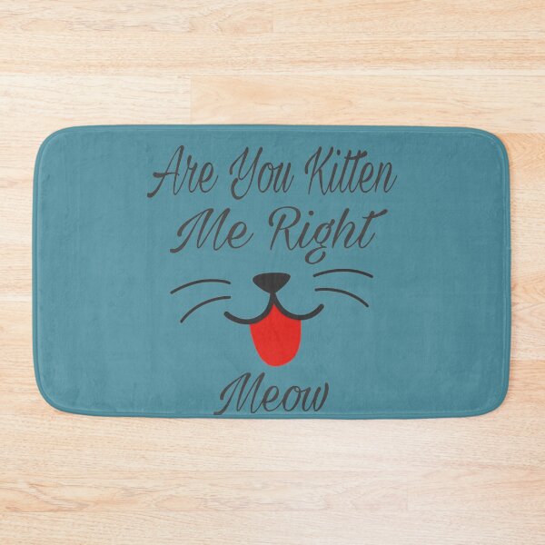 Item preview,  Cute are you kitten me right meow shirt's, cute are you kitten me right meow phone cases, cute are you kitten me right meow mug, cute kitten art dress , cut kitten art masks  designed and sold by Poussyarts.