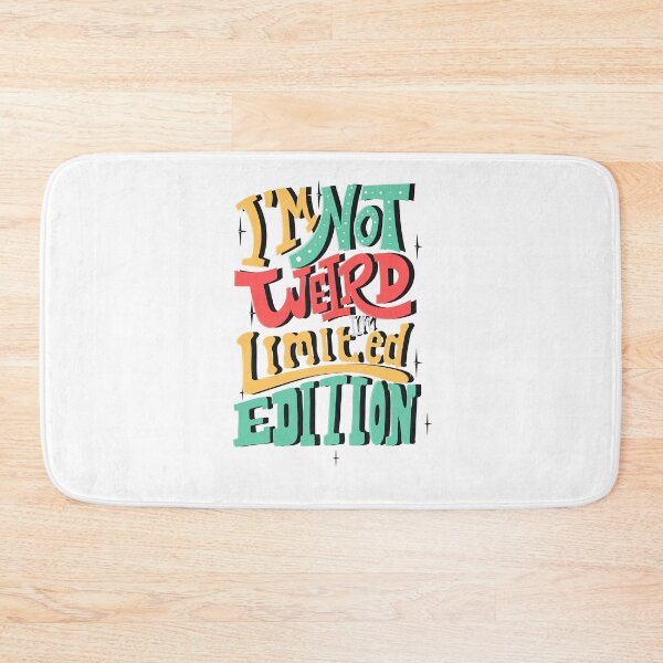 Item preview, I'm Not Weird, I'm Limited Edition designed and sold by MHabeeb.