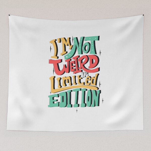 Item preview, I'm Not Weird, I'm Limited Edition designed and sold by MHabeeb.