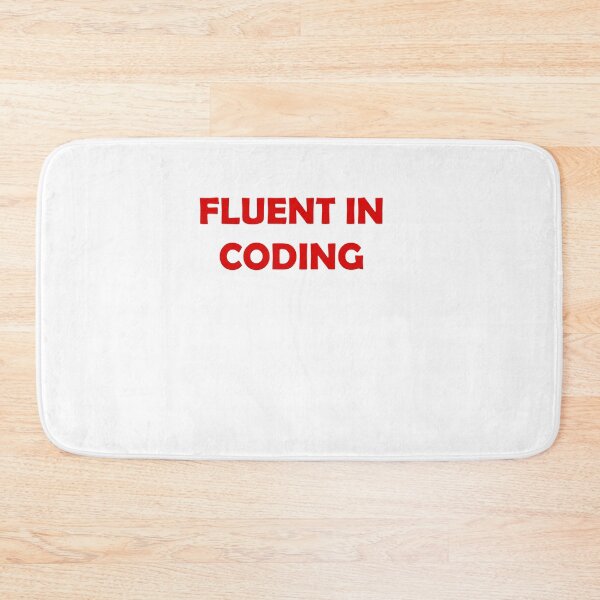 Item preview, FLUENT IN CODING designed and sold by TheDevilStore.