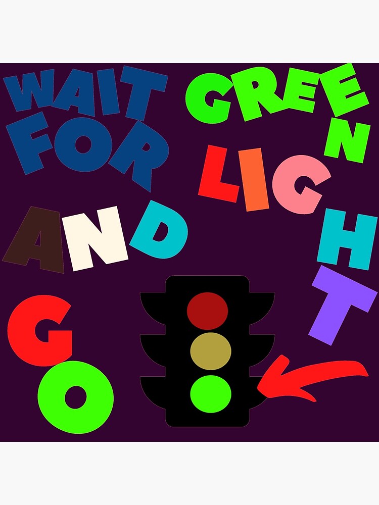 "Traffic lights,Wait for green light and go,Safety,Road Signs,Warning