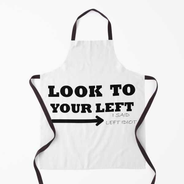 Item preview, funny joke design look to your left idiot gift friends designed and sold by yxmi21.