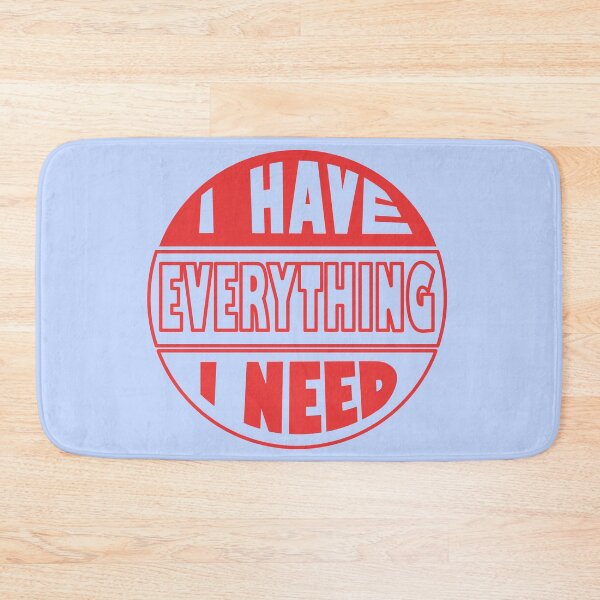 Item preview, I Have Everything I Need designed and sold by fash-t-shirt.