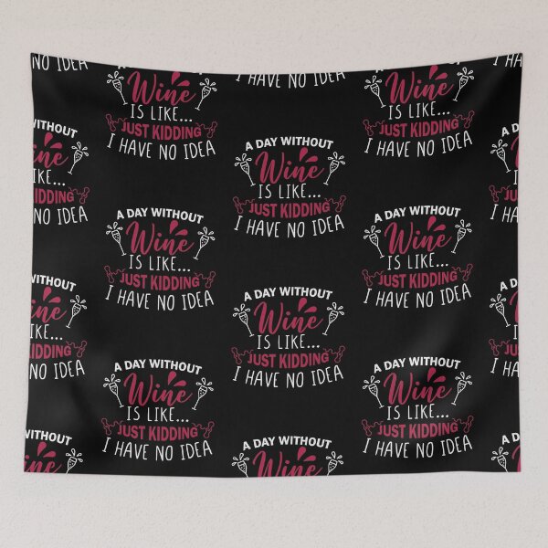 Item preview, A Day Without Wine - Funny Clever Wine Sayings designed and sold by Scratches Tees.