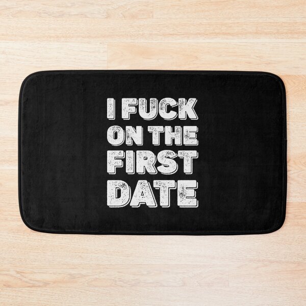Item preview, I Fuck On The First Date - Funny Dating Couples Quotes designed and sold by Scratches Tees.